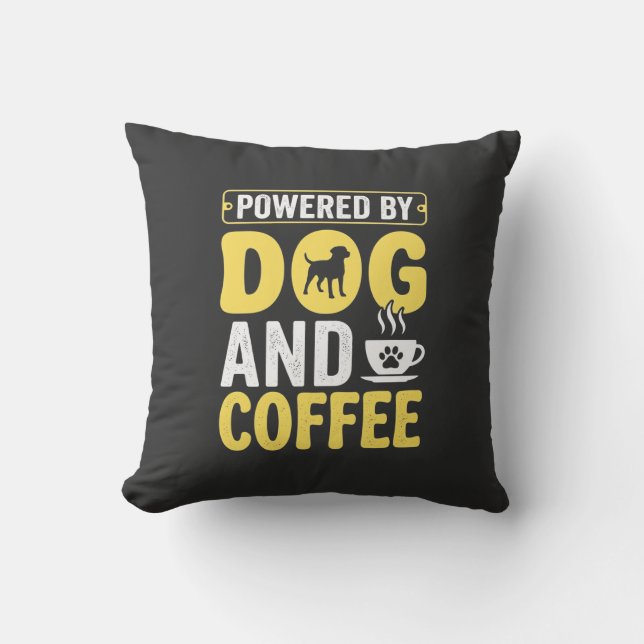 Dog Coffee Lover Powered By Design Throw Pillow (Front)