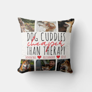 Dog Cuddles Cheaper Than Therapy 7 Photo Cute Gift Throw Pillow