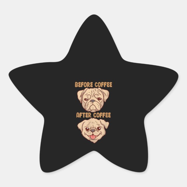 Dog Cute Funny Pug Mood Before After Coffee Star Sticker (Front)