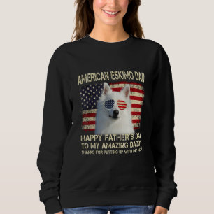 Dog Dad American Eskimo Dog Dad Happy Father's Day Sweatshirt