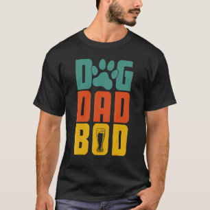 Dog Dad Bod Papa Father's Day Dog Dogdad T-Shirt