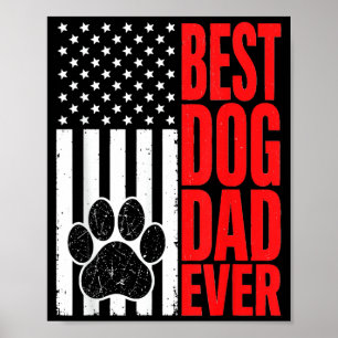 Dog Dad Ever Patriotic Fathers Day Dog Lover Poster