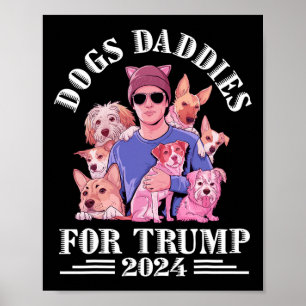 Dog Daddies For Trump 2024 Childless Dog Lady Vote Poster
