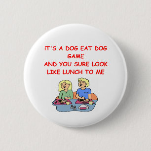 dog eat dog 2 inch round button