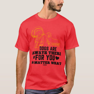 Dog faithful friend Pet funny T-Shirt