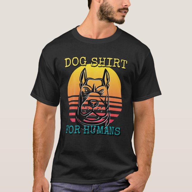 Dog For Humans T-Shirt (Front)