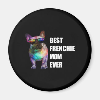 Dog Gift | Best Frenchie Mom Ever Magnet
