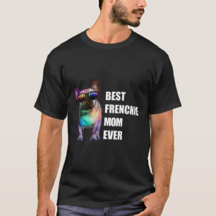 Dog Gift Best Frenchie Mom Ever T-Shirt