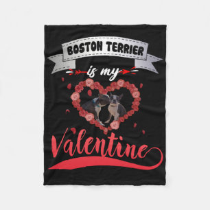 Dog Gift   Boston Terrier Is My Valentine Fleece Blanket