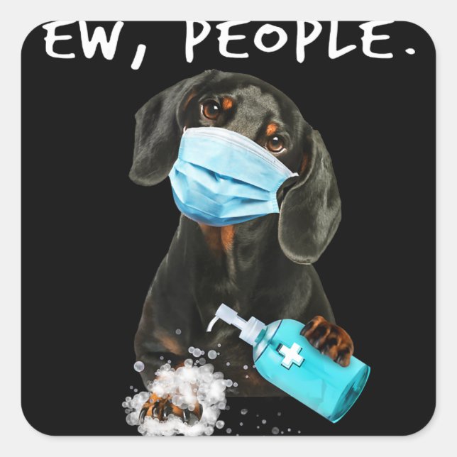 Dog Gift | Dachshund Ew People Wearing A Face Mask Square Sticker (Front)