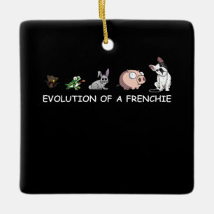 Dog Gift   Evolution Of A Frenchie Ceramic Ornament