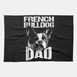 Dog Gift French Bulldog Dad Kitchen Towel