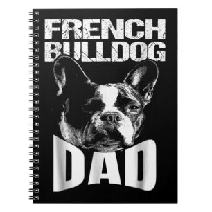 Dog Gift French Bulldog Dad Notebook