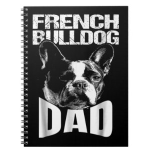 Dog Gift French Bulldog Dad Notebook