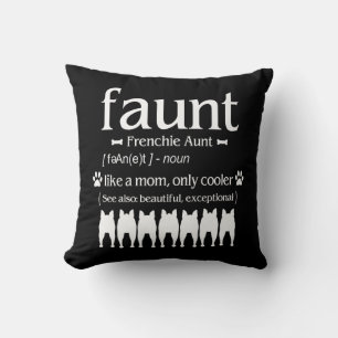 Dog Gift Frenchie Aunt - Like Mom Only Cooler Throw Pillow