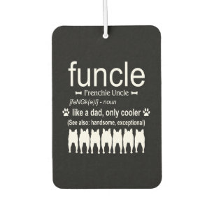 Dog Gift Frenchie Uncle - Like Dad Only Cooler Air Freshener