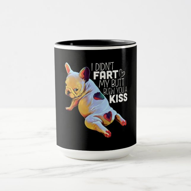 Dog Gift | I Didn't Fart My Butt Blew You A Kiss Mug (Center)