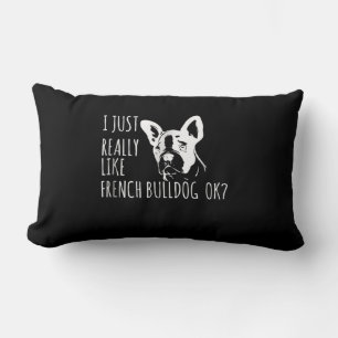Dog Gift I Just Really Like French Bulldog Ok Lumbar Pillow