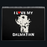 Dog Gift | I Love My Dalmatian Calendar<br><div class="desc">Dog Gift | I Love My Dalmatian</div>