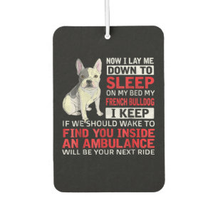 Dog Gift I To Sleep On My Bed My French Bulldog Air Freshener