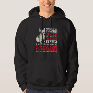 Dog Gift I To Sleep On My Bed My French Bulldog Hoodie