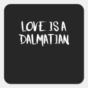Dog Gift Love a Dalmatian Square Sticker