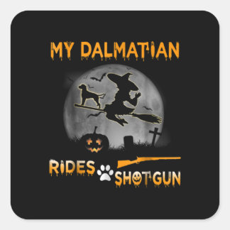 Dog Gift | My Dalmatian Rides Shotgun Square Sticker