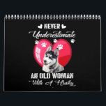 dog gift | Never Underestimate An Old Woman Husky Calendar<br><div class="desc">dog gift | Never Underestimate An Old Woman With A Husky</div>