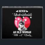 dog gift | Never Underestimate An Old Woman Husky Calendar<br><div class="desc">dog gift | Never Underestimate An Old Woman With A Husky</div>