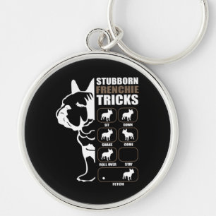 Dog Gift   Stubborn Frenchie Tricks Keychain
