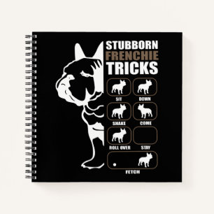 Dog Gift Stubborn Frenchie Tricks Notebook