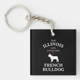 Dog Gift  This Illinois Girl Loves Her French Bull Keychain