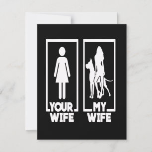 dog gift   Your Wife And My Wife Great Danes Invitation