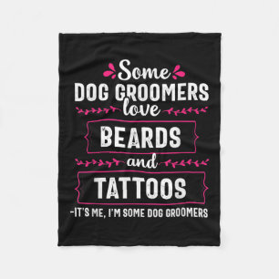 Dog Groomer Funny Beards Tattoos Pet Grooming Pupp Fleece Blanket