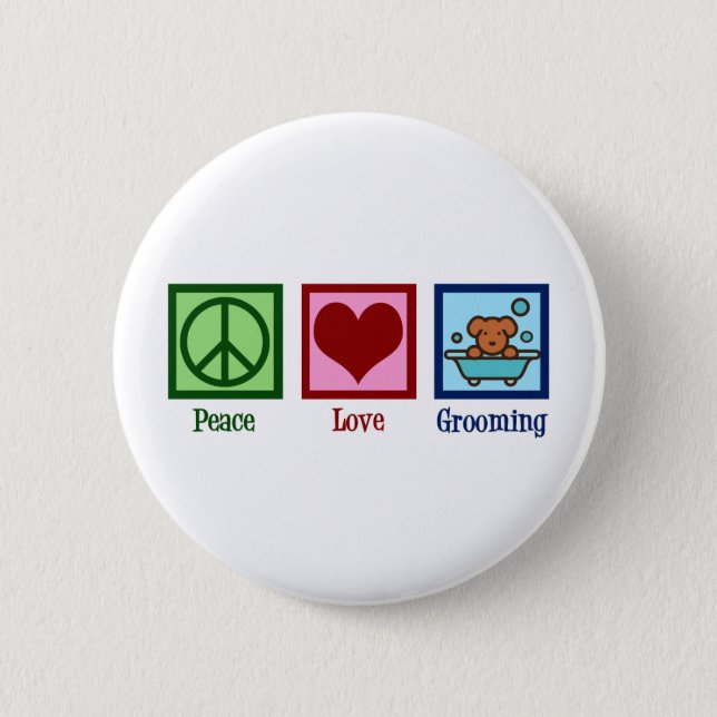 Dog Groomer Peace Love Pet Grooming 2 Inch Round Button (Front)