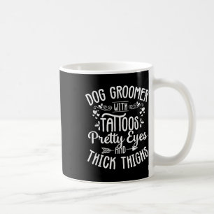 Dog Groomer Tattoos Pretty Eyes Pet Grooming Puppy Coffee Mug