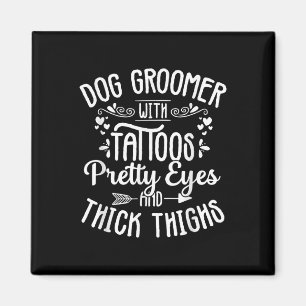Dog Groomer Tattoos Pretty Eyes Pet Grooming Puppy Magnet