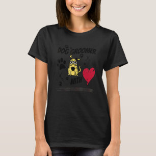 Dog Groomer With Heart T-Shirt