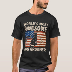 Dog Grooming For Dog Groomer Dog Hairdresser Dogs  T-Shirt
