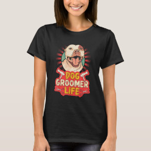 Dog Grooming For Dog Groomer Dog Hairdresser Dogs  T-Shirt