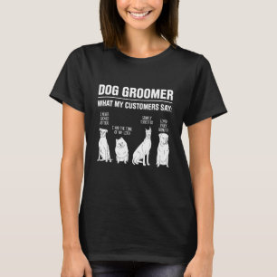 Dog Grooming For Dog Groomer Dog Hairdresser Dogs T-Shirt
