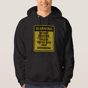 Dog Grooming Joke Meme For Men Women Hoodie