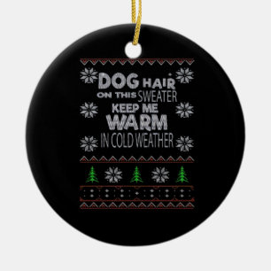 Dog Hair Christmas Sweater Essential T-Shirt Ceramic Ornament