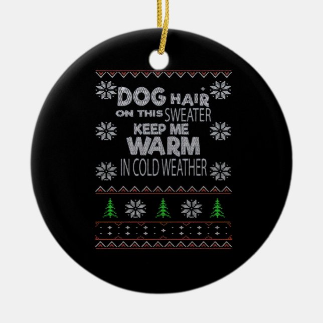 Dog Hair Christmas Sweater Essential T-Shirt Ceramic Ornament (Front)
