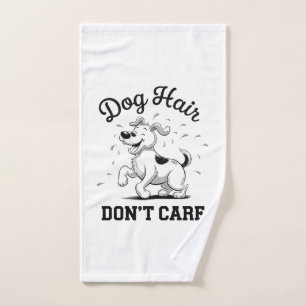 "Dog Hair Don’t Care" Fun Cartoon for Pet Lovers Hand Towel