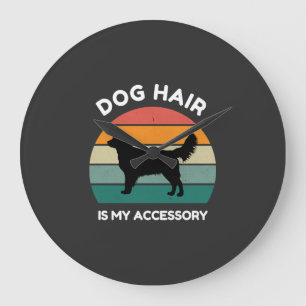 Dog Hair Is My Accessory - Funny Dog Design Large Clock