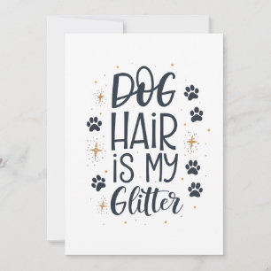 Dog Hair Is My Glitter Cute Paw Typography Holiday Card