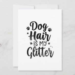 Dog Hair Is My Glitter Typography Art Holiday Card