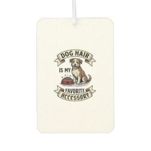 Dog Hair Shirt Vintage Engraving Funny Dog Lover D Air Freshener