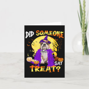 Dog Halloween Did Someone Say Treat  Card
